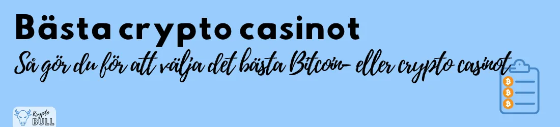 Checklista och rubriken ”Bästa crypto casinot: så väljer du det bästa Bitcoin- eller crypto casinot”