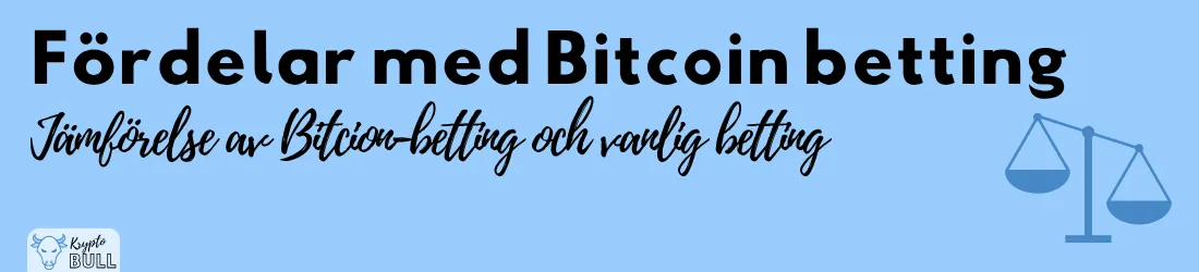 Våg och rubriken ”Fördelar med Bitcoin betting: jämförelse av Bitcoin-betting och vanlig betting”