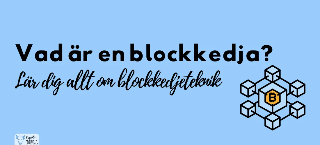 Blockkedjesymbol med Bitcoin och rubriken ”Vad är en blockkedja? Lär dig allt om blockkedjeteknik”