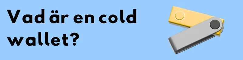Ledger-hårdvaruplånbok och frågan ”Vad är en cold wallet?”